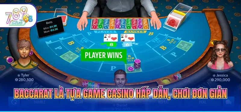 Baccarat là tựa game casino hấp dẫn, chơi đơn giản
