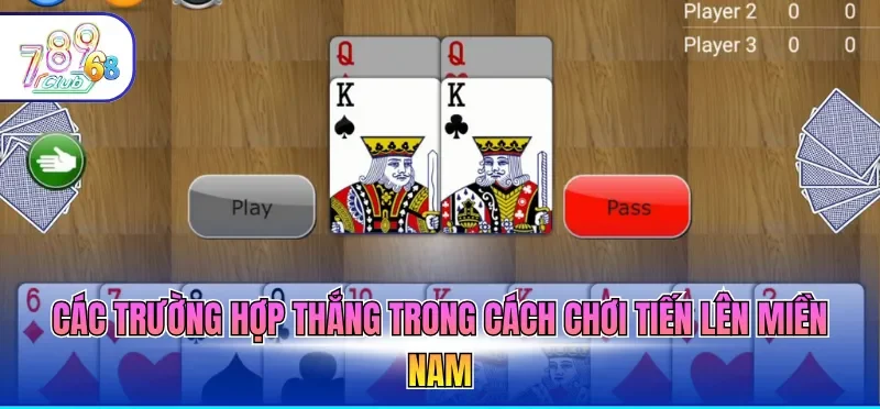 Các trường hợp thắng trong cách chơi tiến lên miền Nam