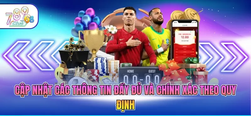 Cập nhật các thông tin đầy đủ và chính xác theo quy định