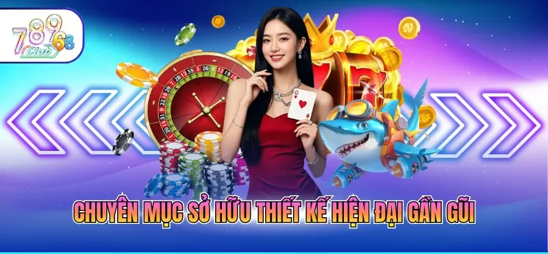 Chuyên mục sở hữu thiết kế hiện đại gần gũi