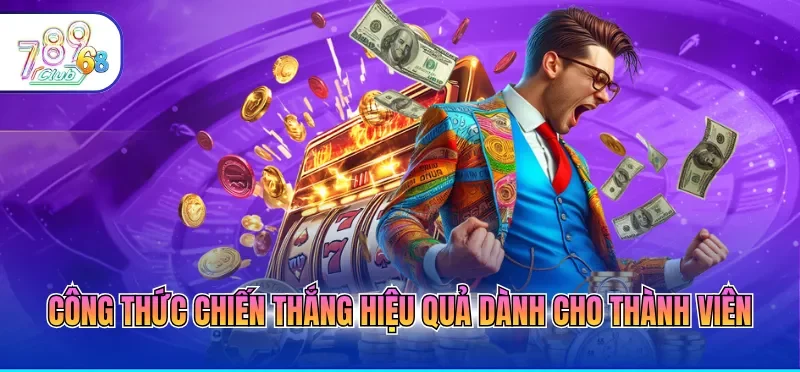Công thức chiến thắng hiệu quả dành cho thành viên