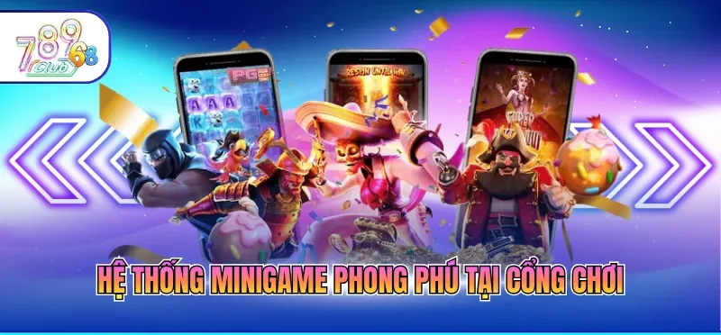 Hệ thống minigame phong phú tại cổng chơi