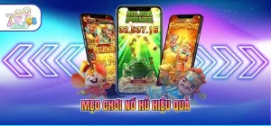mẹo chơi nổ hũ hiệu quả