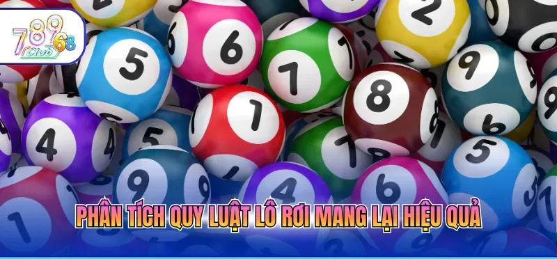Phân tích quy luật lô rơi mang lại hiệu quả