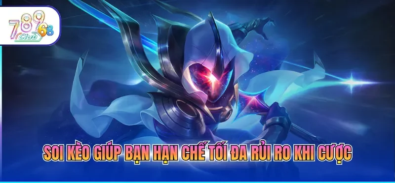 Soi kèo giúp bạn hạn chế tối đa rủi ro khi cược